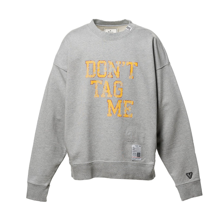 Don't Tag Me Printed Sweatshirt